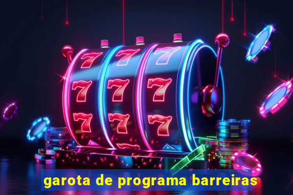 garota de programa barreiras